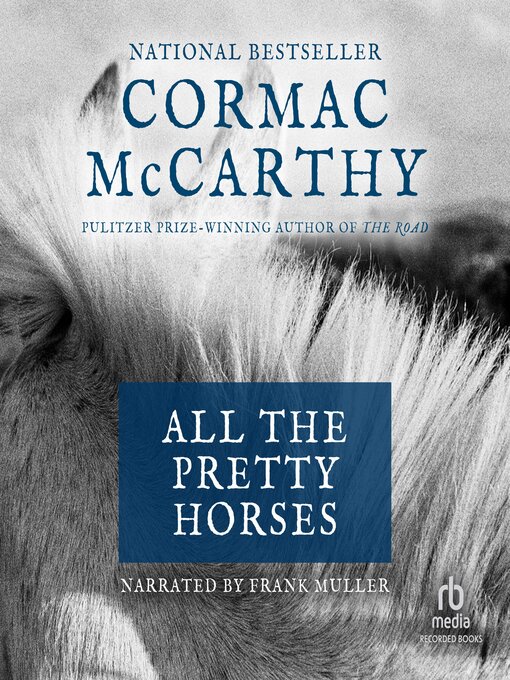 Title details for All the Pretty Horses by Cormac McCarthy - Wait list